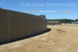 how noise barriers help Commercial Developers