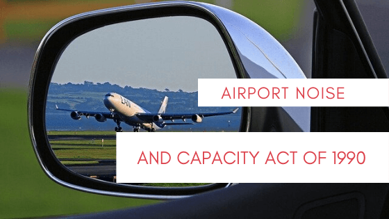 airport noise and capacity act of 1990