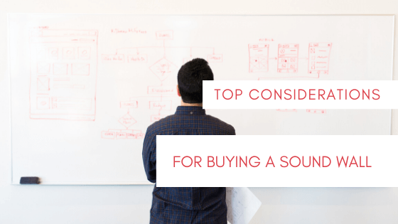 Top considerations for buying a sound wall